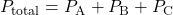 P_{\text{total}} = P_{\text{A}} + P_{\text{B}} + P_{\text{C}}
